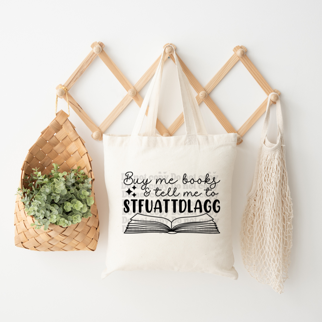 Buy me books and tell me to STFUATTDLAGG