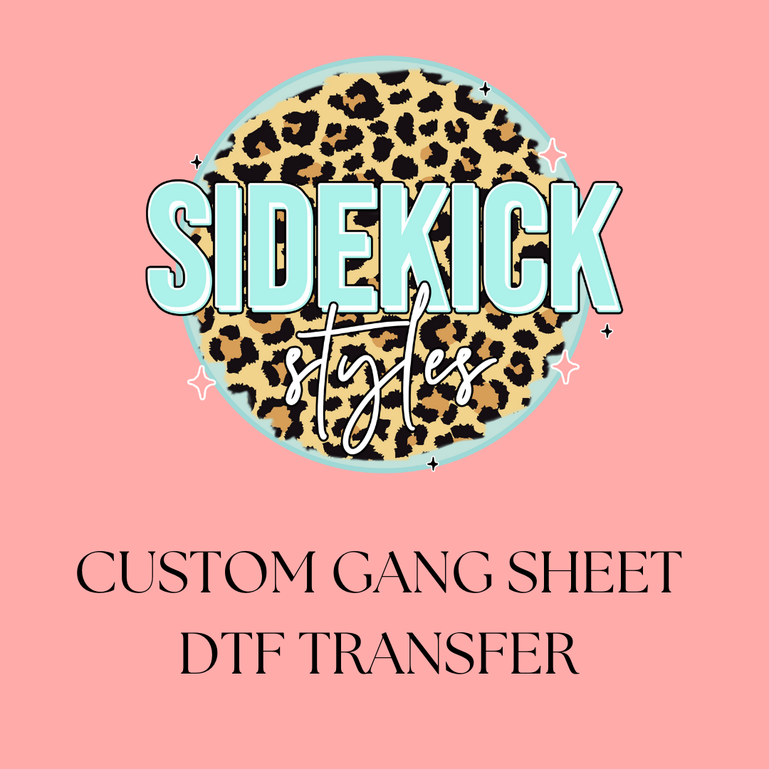 Gang Sheet -Custom DTF transfers