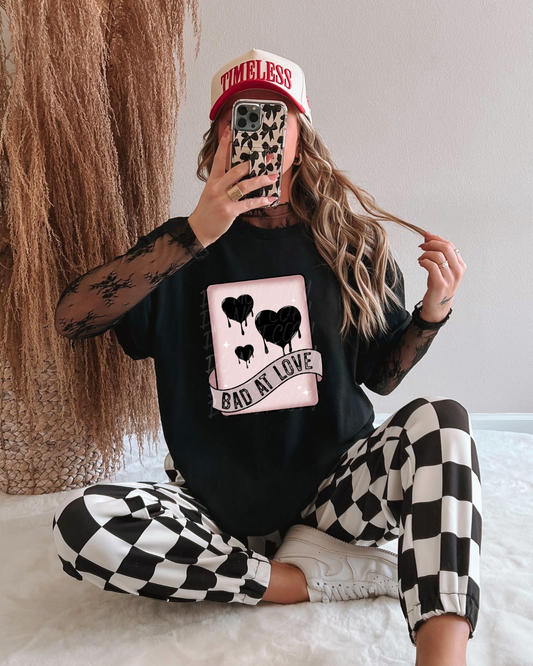 Bad at Love Shirt