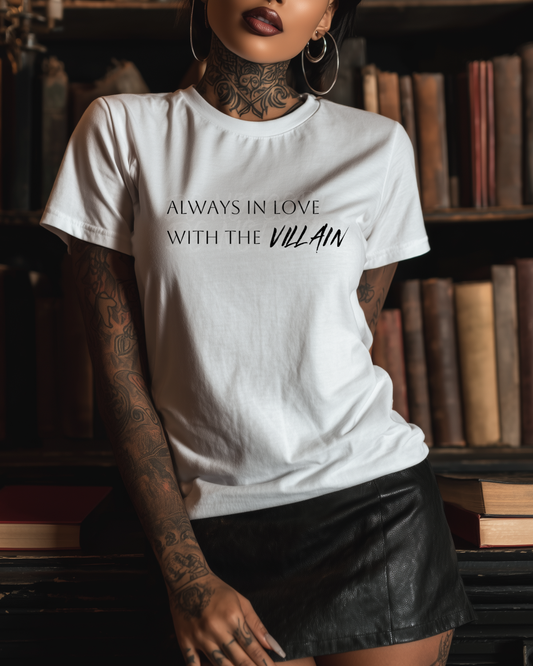 Always in Love with the Villain Shirt