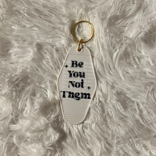 Be you not them