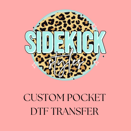 Pocket Size -Custom DTF transfers