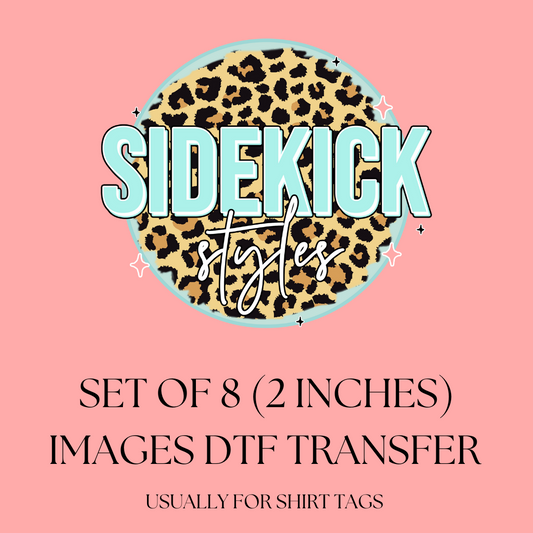 Set of 8 (2 inch) -Custom DTF transfers