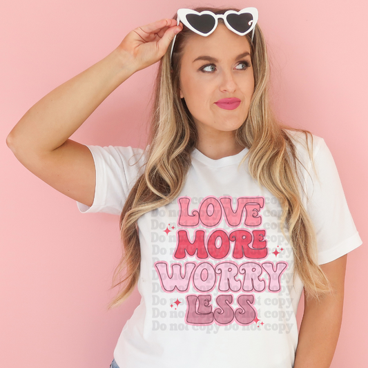 Love more worry less